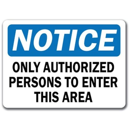 Signmission Safety Sign, 14 in Height, Plastic, Authorized Persons NS-Authorized Persons